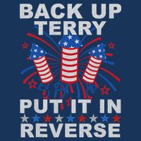 Back Up Terry Put It In Reverse Firework Funny 4th Of July 16 in Basic Backpack