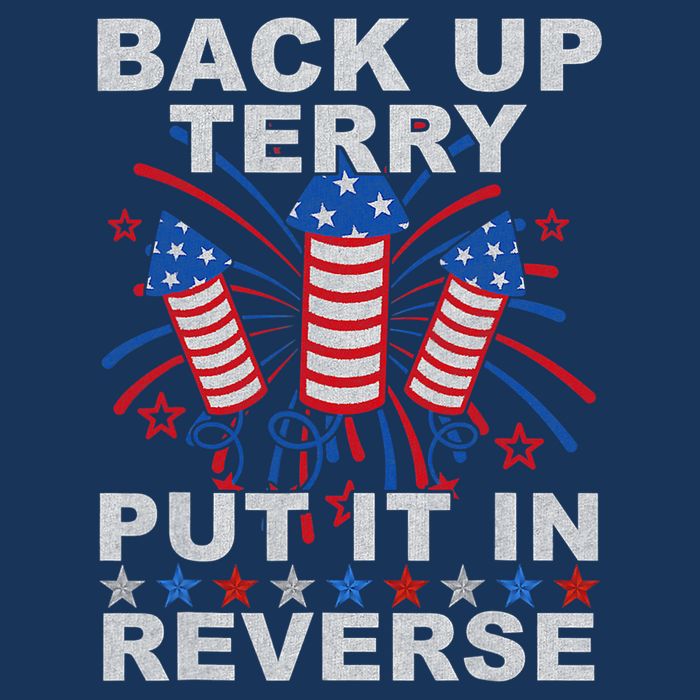 Back Up Terry Put It In Reverse Firework Funny 4th Of July 16 in Basic Backpack