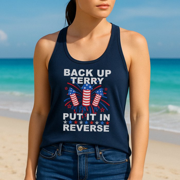 Back Up Terry Put It In Reverse Firework Funny 4th Of July Womens Tank Top