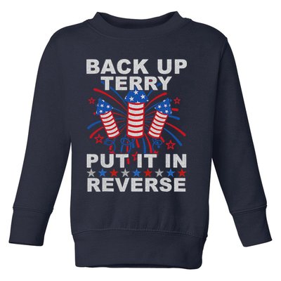 Back Up Terry Put It In Reverse Firework Funny 4th Of July Toddler Sweatshirt