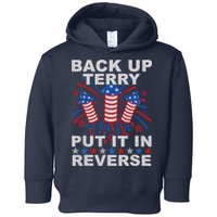 Back Up Terry Put It In Reverse Firework Funny 4th Of July Toddler Hoodie