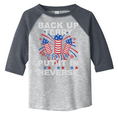 Back Up Terry Put It In Reverse Firework Funny 4th Of July Toddler Fine Jersey T-Shirt