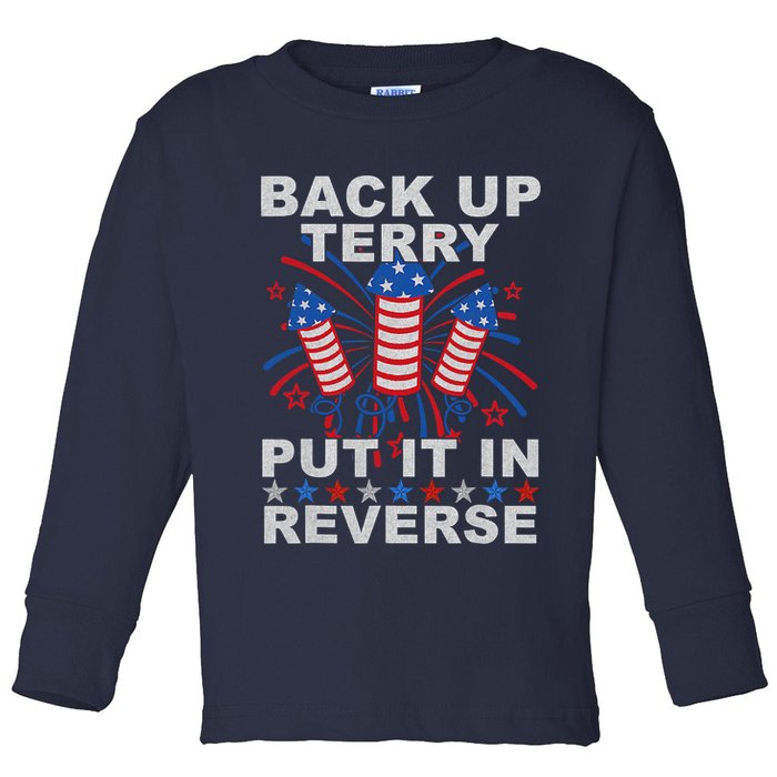 Back Up Terry Put It In Reverse Firework Funny 4th Of July Toddler Long Sleeve Shirt
