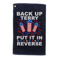 Back Up Terry Put It In Reverse Firework Funny 4th Of July Golf Towel