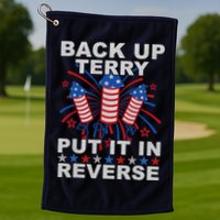 Back Up Terry Put It In Reverse Firework Funny 4th Of July Golf Towel