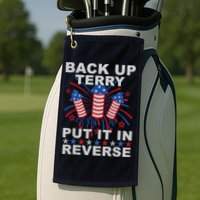 Back Up Terry Put It In Reverse Firework Funny 4th Of July Golf Towel