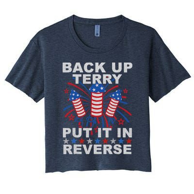Back Up Terry Put It In Reverse Firework Funny 4th Of July Crop Top