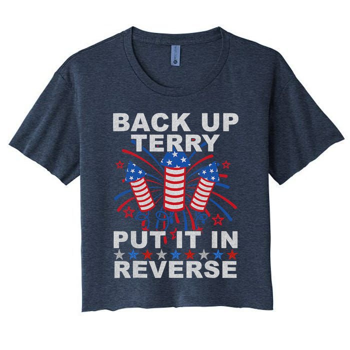 Back Up Terry Put It In Reverse Firework Funny 4th Of July Crop Top