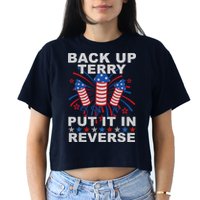 Back Up Terry Put It In Reverse Firework Funny 4th Of July Crop Top