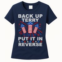 Back Up Terry Put It In Reverse Firework Funny 4th Of July Womens T-Shirt