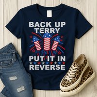 Back Up Terry Put It In Reverse Firework Funny 4th Of July Womens T-Shirt
