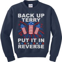 Back Up Terry Put It In Reverse Firework Funny 4th Of July Kids Sweatshirt
