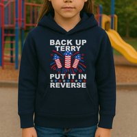 Back Up Terry Put It In Reverse Firework Funny 4th Of July Kids Hoodie
