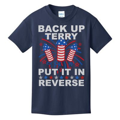 Back Up Terry Put It In Reverse Firework Funny 4th Of July Kids T-Shirt
