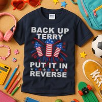 Back Up Terry Put It In Reverse Firework Funny 4th Of July Kids T-Shirt