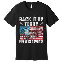 Back Up Terry Put It In Reverse Firework Premium T-Shirt