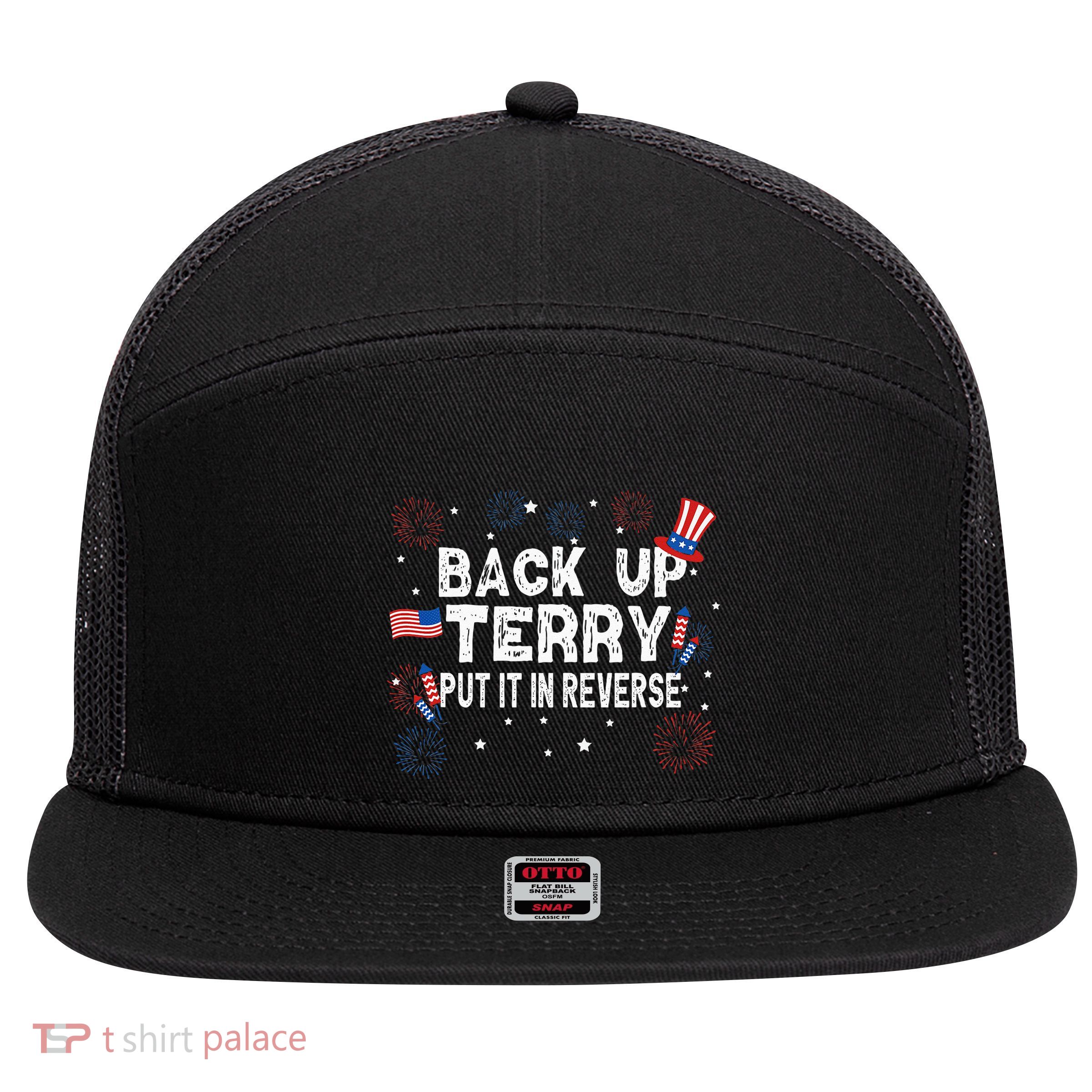 Back Up Terry Put It In Reverse Funny 4th of July 7 Panel Mesh Trucker Snapback Hat