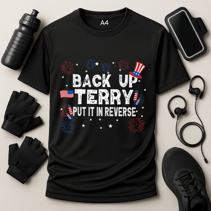 Back Up Terry Put It In Reverse Funny 4th of July Performance Shirt