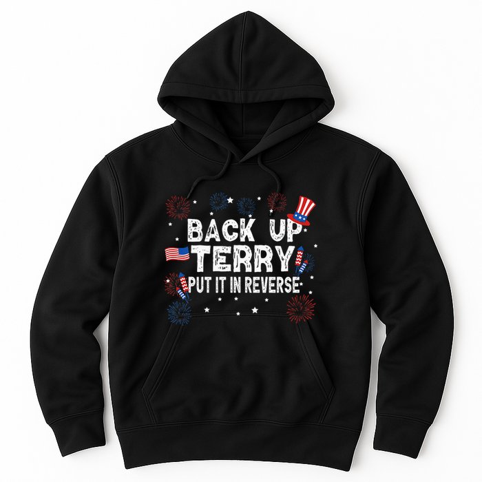 Back Up Terry Put It In Reverse Funny 4th of July Hoodie