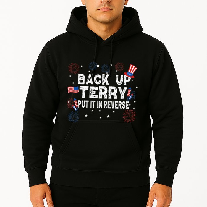 Back Up Terry Put It In Reverse Funny 4th of July Hoodie