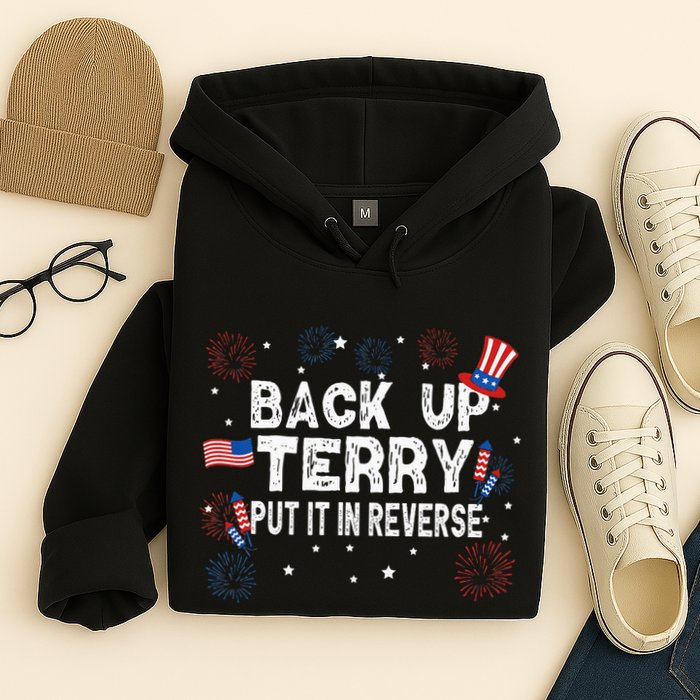 Back Up Terry Put It In Reverse Funny 4th of July Hoodie