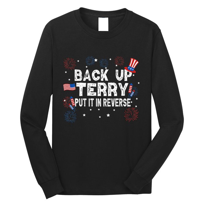 Back Up Terry Put It In Reverse Funny 4th of July Long Sleeve Shirt