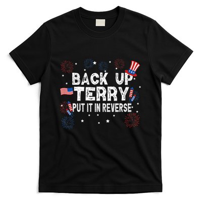 Back Up Terry Put It In Reverse Funny 4th of July T-Shirt