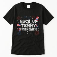 Back Up Terry Put It In Reverse Funny 4th of July Tall T-Shirt