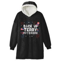 Back Up Terry Put It In Reverse Funny 4th of July Hooded Wearable Blanket