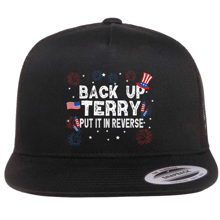Back Up Terry Put It In Reverse Funny 4th of July Flatbill Hat