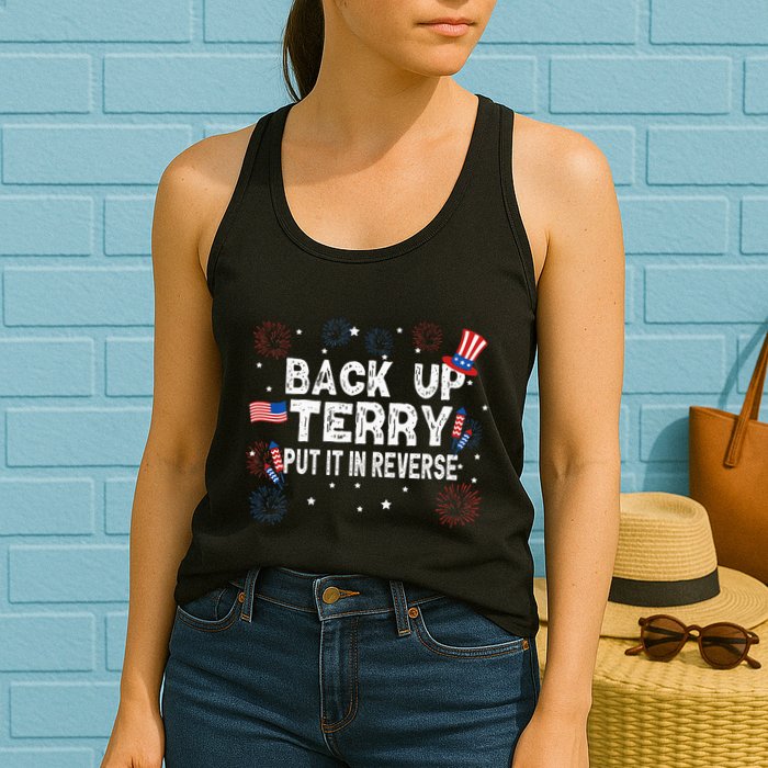 Back Up Terry Put It In Reverse Funny 4th of July Womens Tank Top