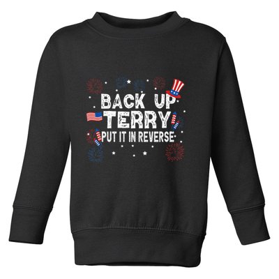 Back Up Terry Put It In Reverse Funny 4th of July Toddler Sweatshirt