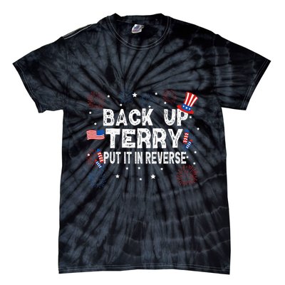Back Up Terry Put It In Reverse Funny 4th of July Tie-Dye T-Shirt