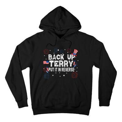 Back Up Terry Put It In Reverse Funny 4th of July Tall Hoodie