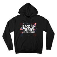 Back Up Terry Put It In Reverse Funny 4th of July Tall Hoodie
