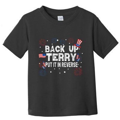 Back Up Terry Put It In Reverse Funny 4th of July Toddler T-Shirt