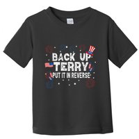Back Up Terry Put It In Reverse Funny 4th of July Toddler T-Shirt
