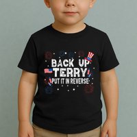 Back Up Terry Put It In Reverse Funny 4th of July Toddler T-Shirt