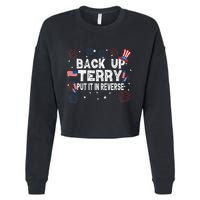 Back Up Terry Put It In Reverse Funny 4th of July Cropped Pullover Crew