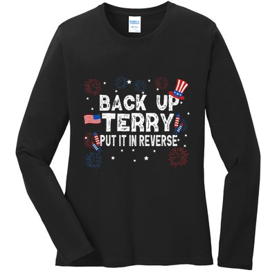 Back Up Terry Put It In Reverse Funny 4th of July Ladies Long Sleeve Shirt