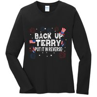 Back Up Terry Put It In Reverse Funny 4th of July Ladies Long Sleeve Shirt