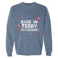 Back Up Terry Put It In Reverse Funny 4th of July Garment-Dyed Sweatshirt