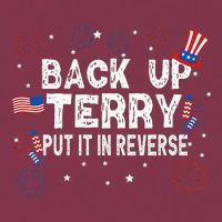 Back Up Terry Put It In Reverse Funny 4th of July 16oz Travel Tumbler