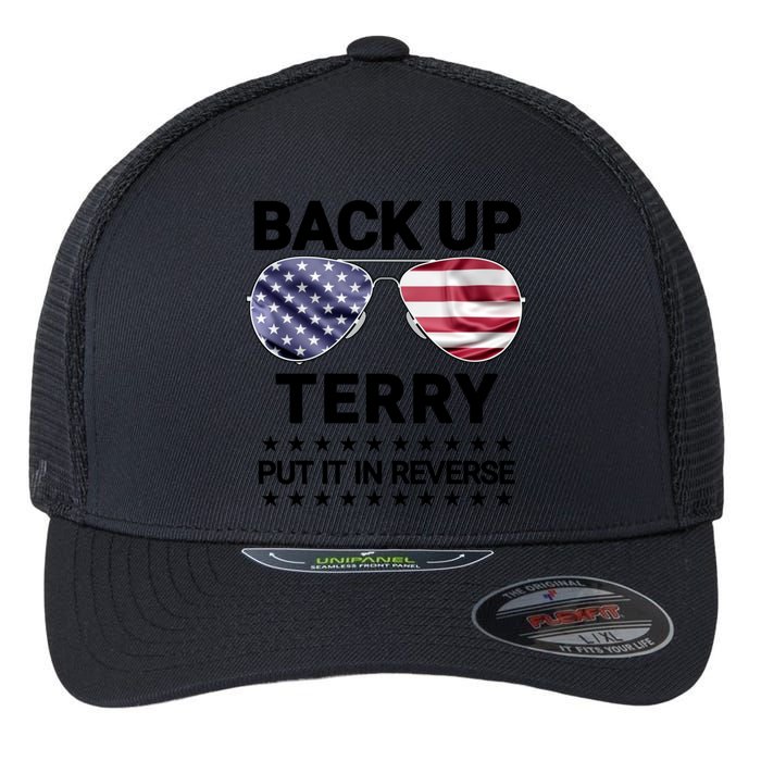 Back Up Terry Put It In Reverse Funny 4th Of July Flexfit Unipanel Trucker Cap