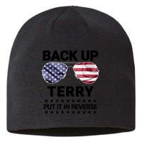 Back Up Terry Put It In Reverse Funny 4th Of July Sustainable Beanie