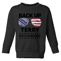 Back Up Terry Put It In Reverse Funny 4th Of July Toddler Sweatshirt