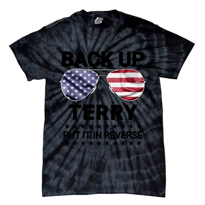 Back Up Terry Put It In Reverse Funny 4th Of July Tie-Dye T-Shirt