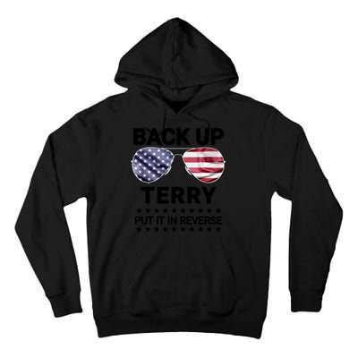 Back Up Terry Put It In Reverse Funny 4th Of July Tall Hoodie