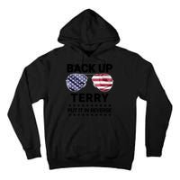 Back Up Terry Put It In Reverse Funny 4th Of July Tall Hoodie