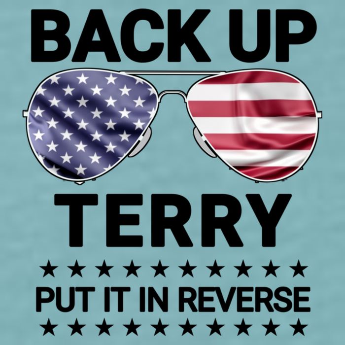 Back Up Terry Put It In Reverse Funny 4th Of July Sueded Cloud Jersey T-Shirt